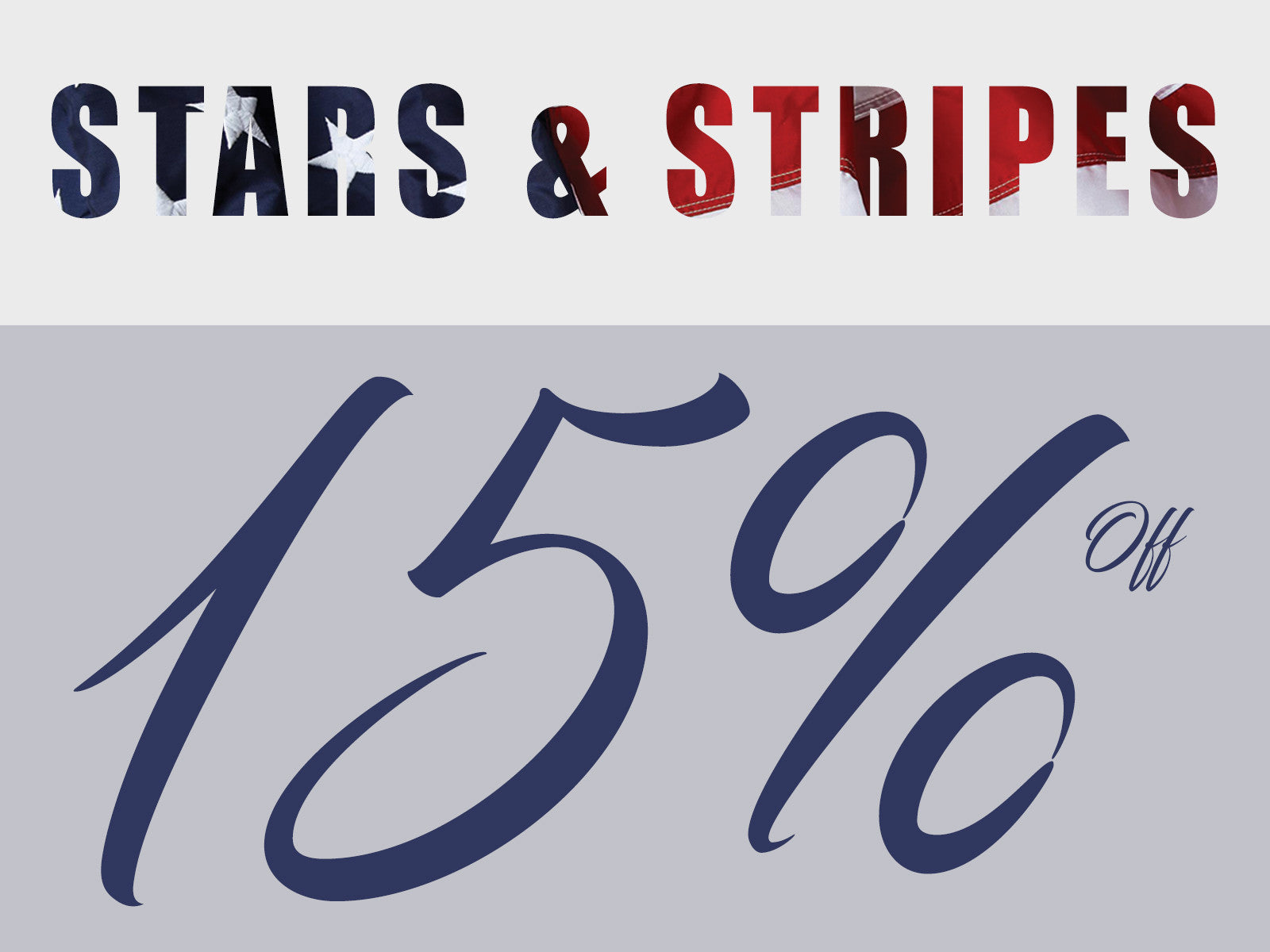 STARS & STRIPES: ENJOY 15% OFF